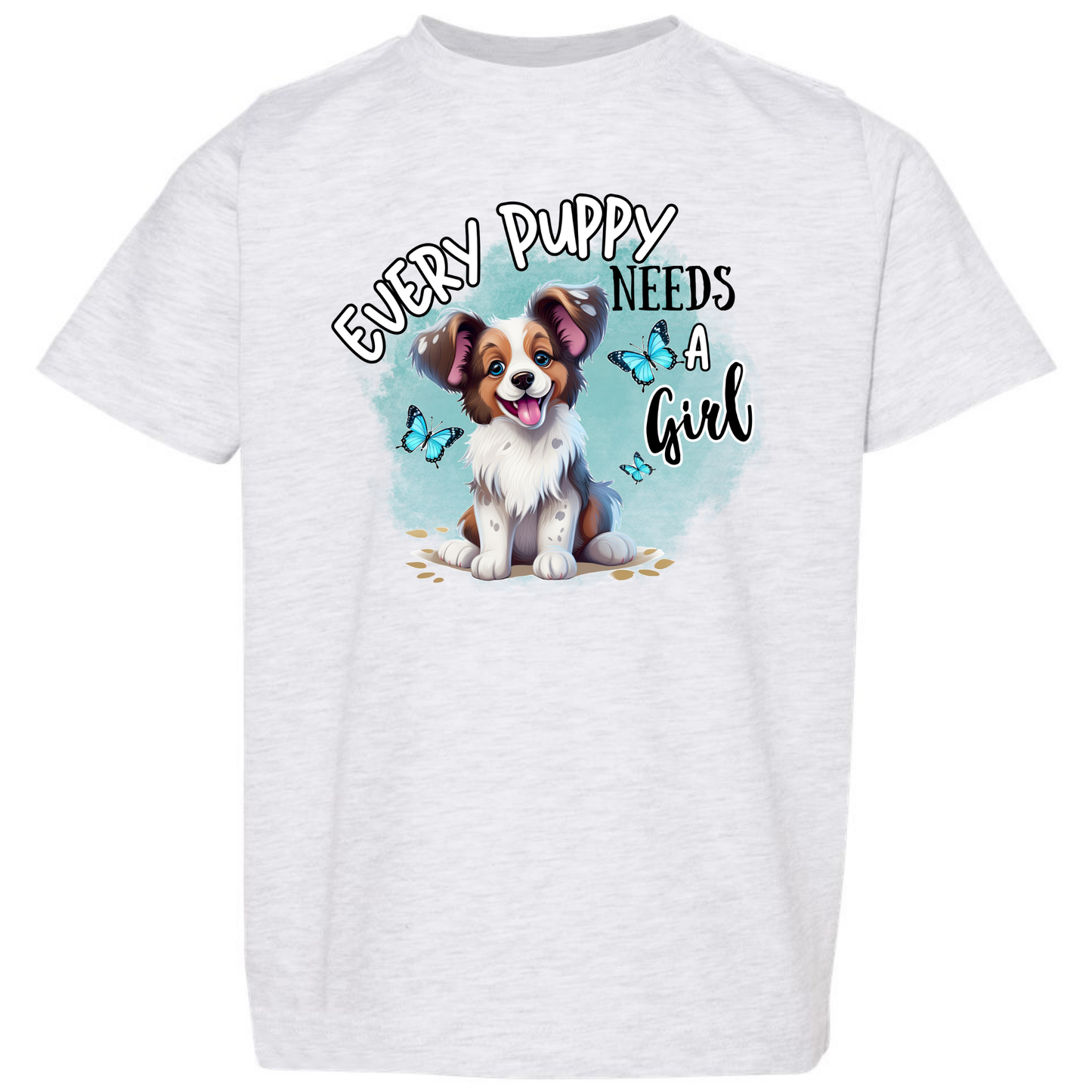Every Puppy Needs a Girl Graphic Tee