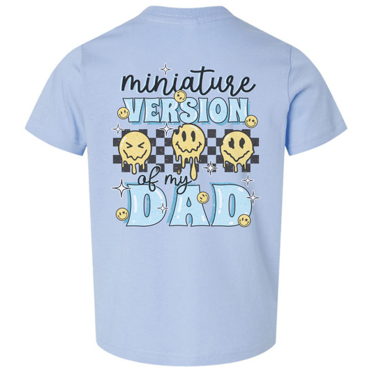 Miniature Version of My Dad Kids Tee (Back Design)