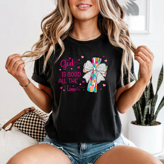 God Is Good All The Time Tee My Store