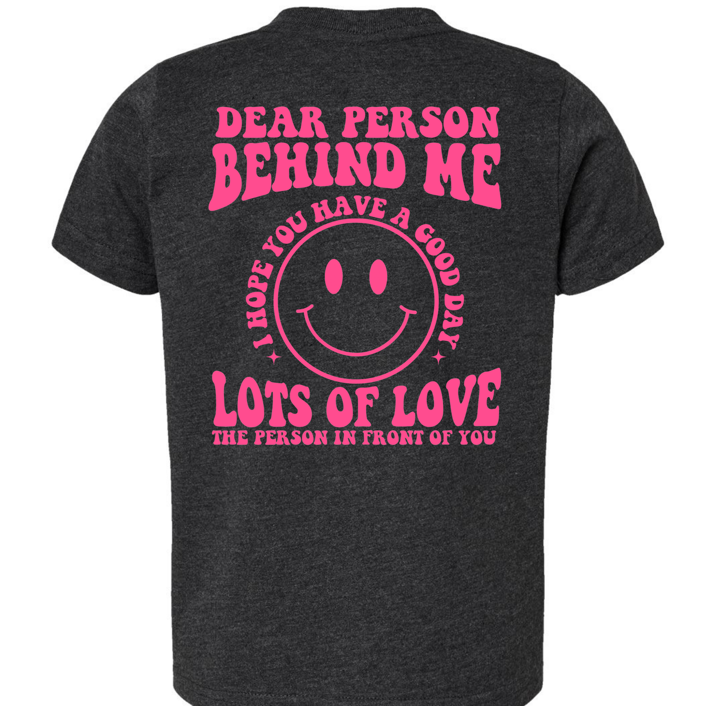 Dear Person Behind Me Kids Tee (Back Design)