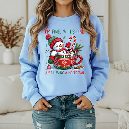 I'm Fine It's Fine Just Having A Meltdown Gildan Sweatshirt – Funny Christmas Snowman Crewneck
