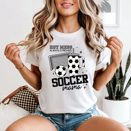 Hot Mess Always Stressed Soccer Mama Tee Twice the Charm Boutique