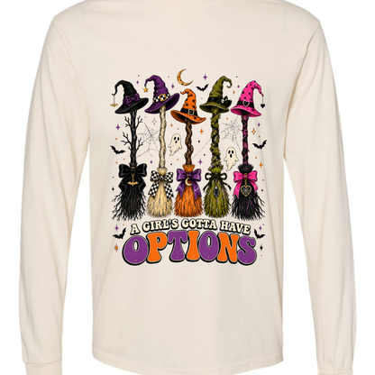 A Girl’s Gotta Have Options Comfort Colors Long Sleeve Tee