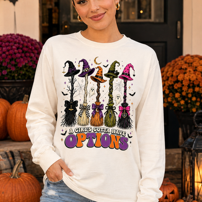 A Girl’s Gotta Have Options Comfort Colors Long Sleeve Tee