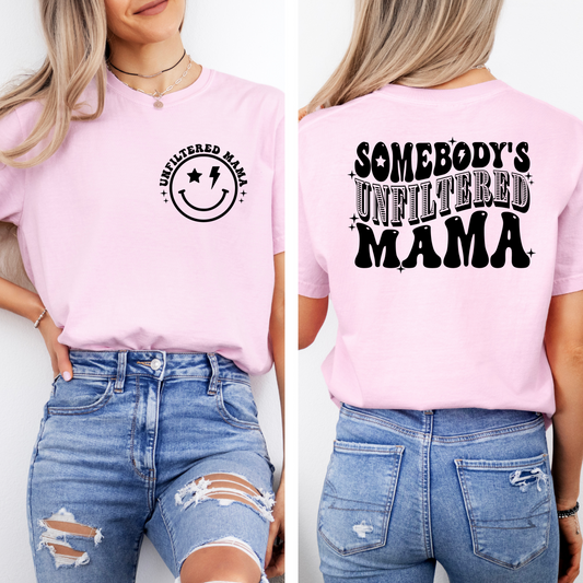 Unfiltered Mama Tee