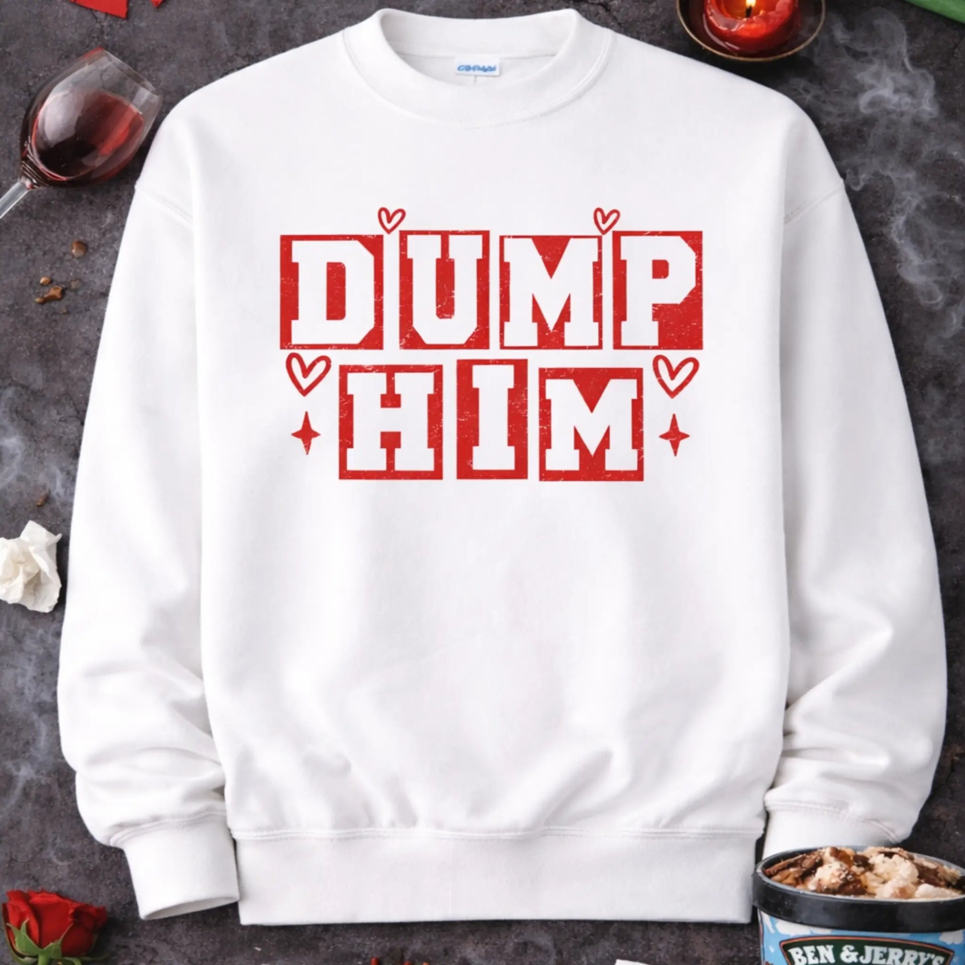 Dump Him Valentine Sweatshirt Twice the Charm Boutique