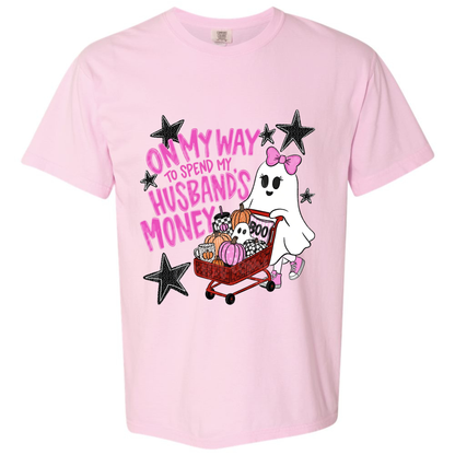 On My Way to Spend My Husband’s Money Comfort Colors Tee