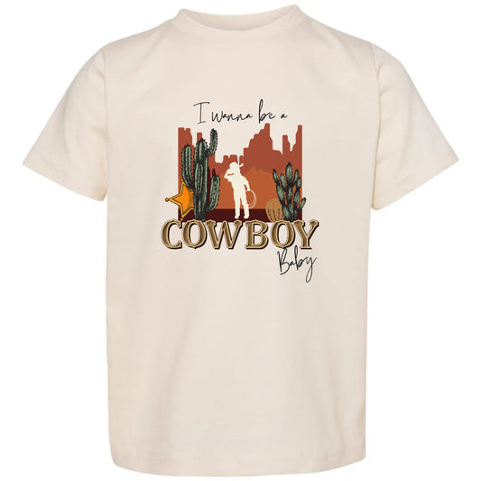 I Wanna Be a Cowboy Baby Tee My Store