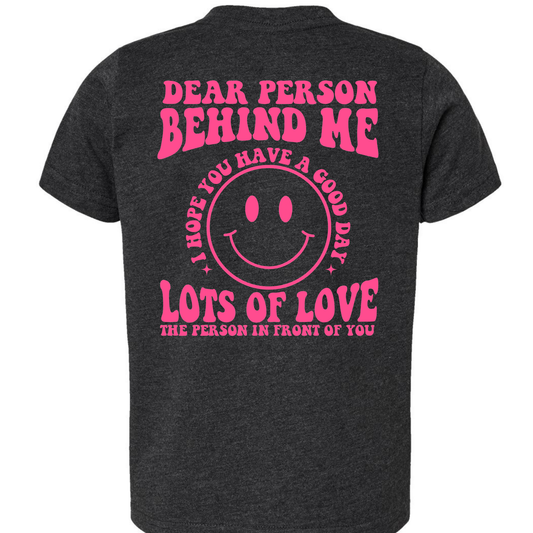 Dear Person Behind Me Kids Tee (Back Design)