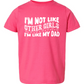 I’m Like My Dad Tee