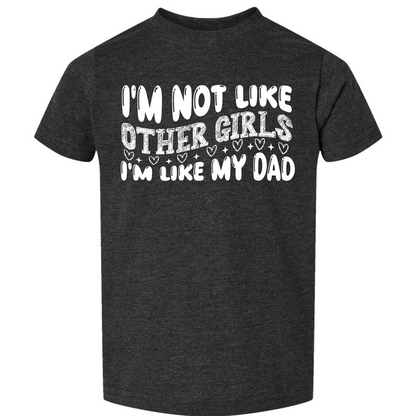 I’m Like My Dad Tee