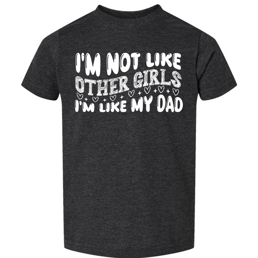 I’m Like My Dad Tee