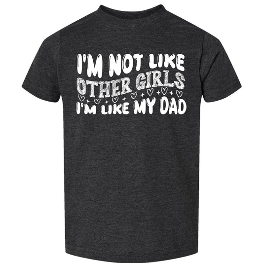 I’m Like My Dad Tee My Store