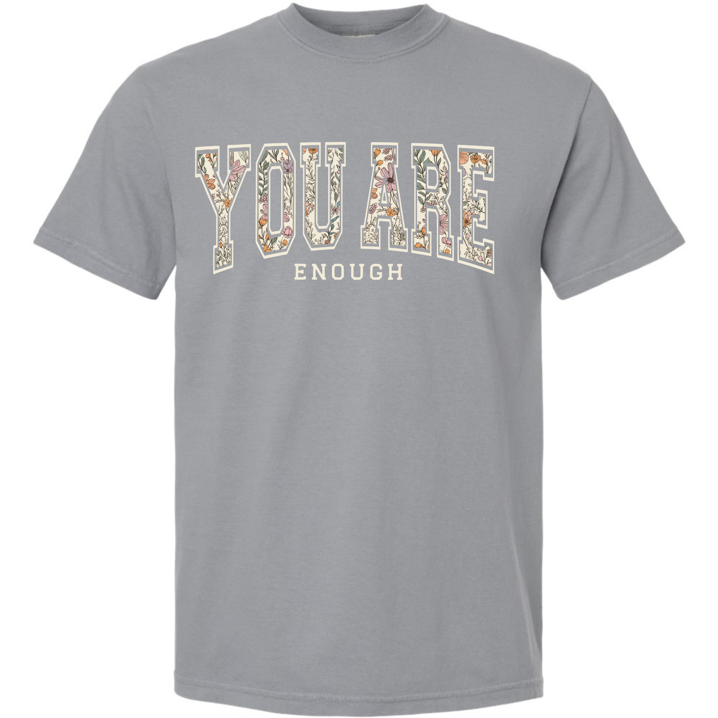You Are Enough Floral Graphic Tee | Comfort Colors Granite Inspirational Shirt Twice the Charm Boutique