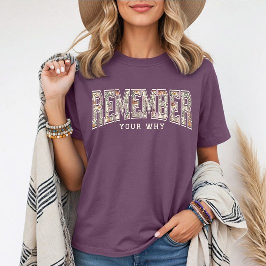 Remember Your Why Shirt Comfort Colors Berry Tee – Motivational Graphic Tee My Store