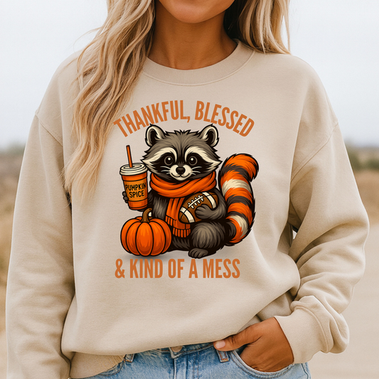 Thankful Blessed & Kind of a Mess Raccoon Sweatshirt