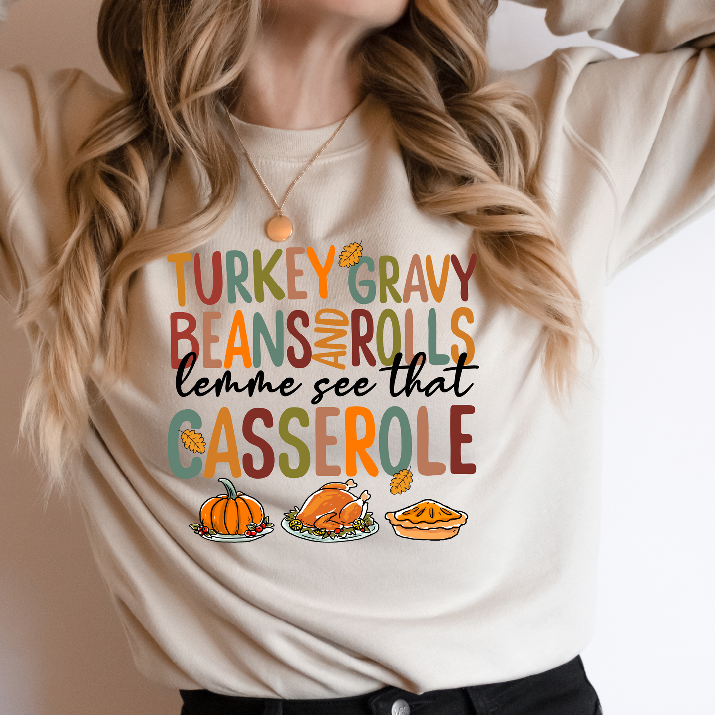 Turkey Gravy Beans & Rolls Casserole Thanksgiving Sweatshirt