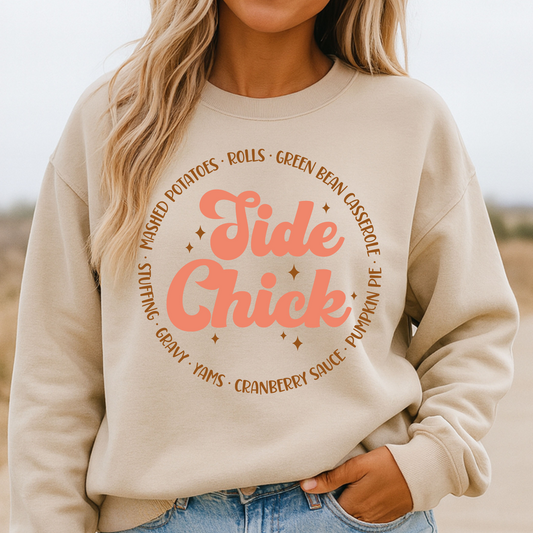 Side Chick Thanksgiving Sweatshirt