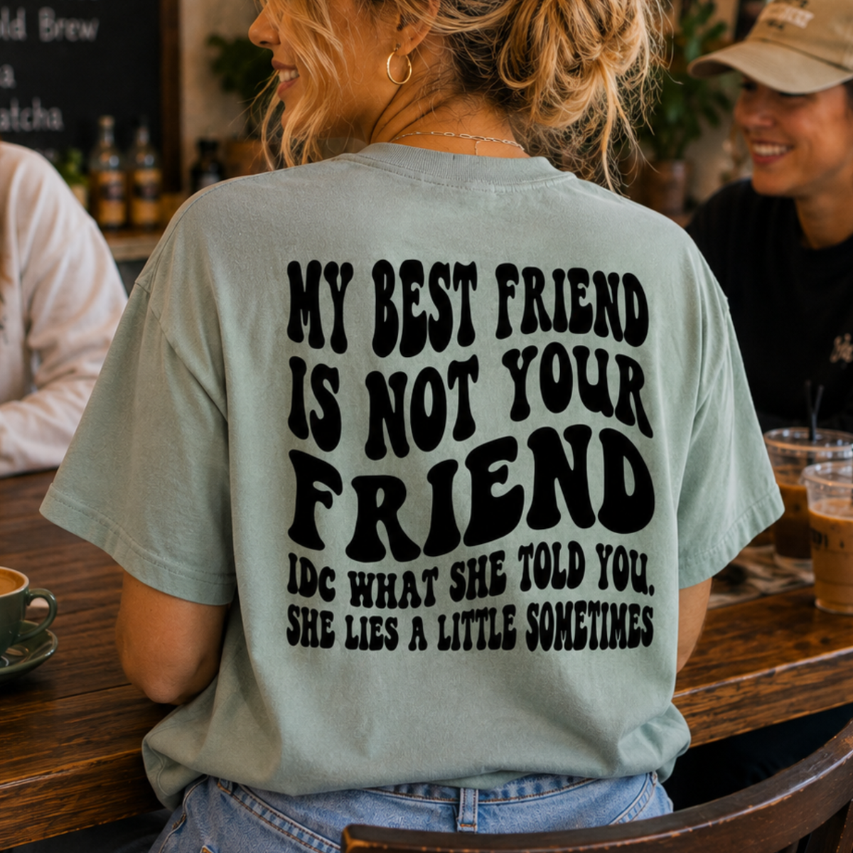 My Best Friend Is Not Your Friend Tee