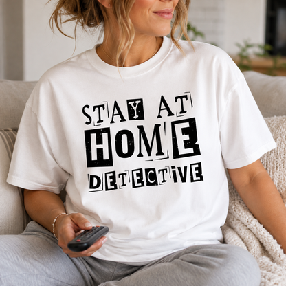 Stay at Home Detective Comfort Colors Tee
