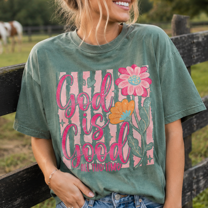 God Is Good All the Time Comfort Colors Tee