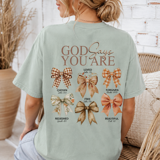 God Says You Are Graphic Tee