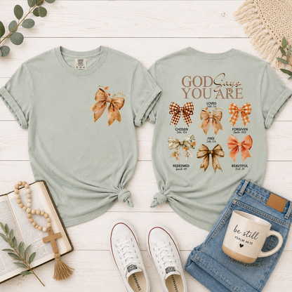 God Says You Are Graphic Tee