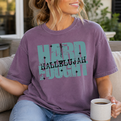 Hard Fought Hallelujah Comfort Colors Tee