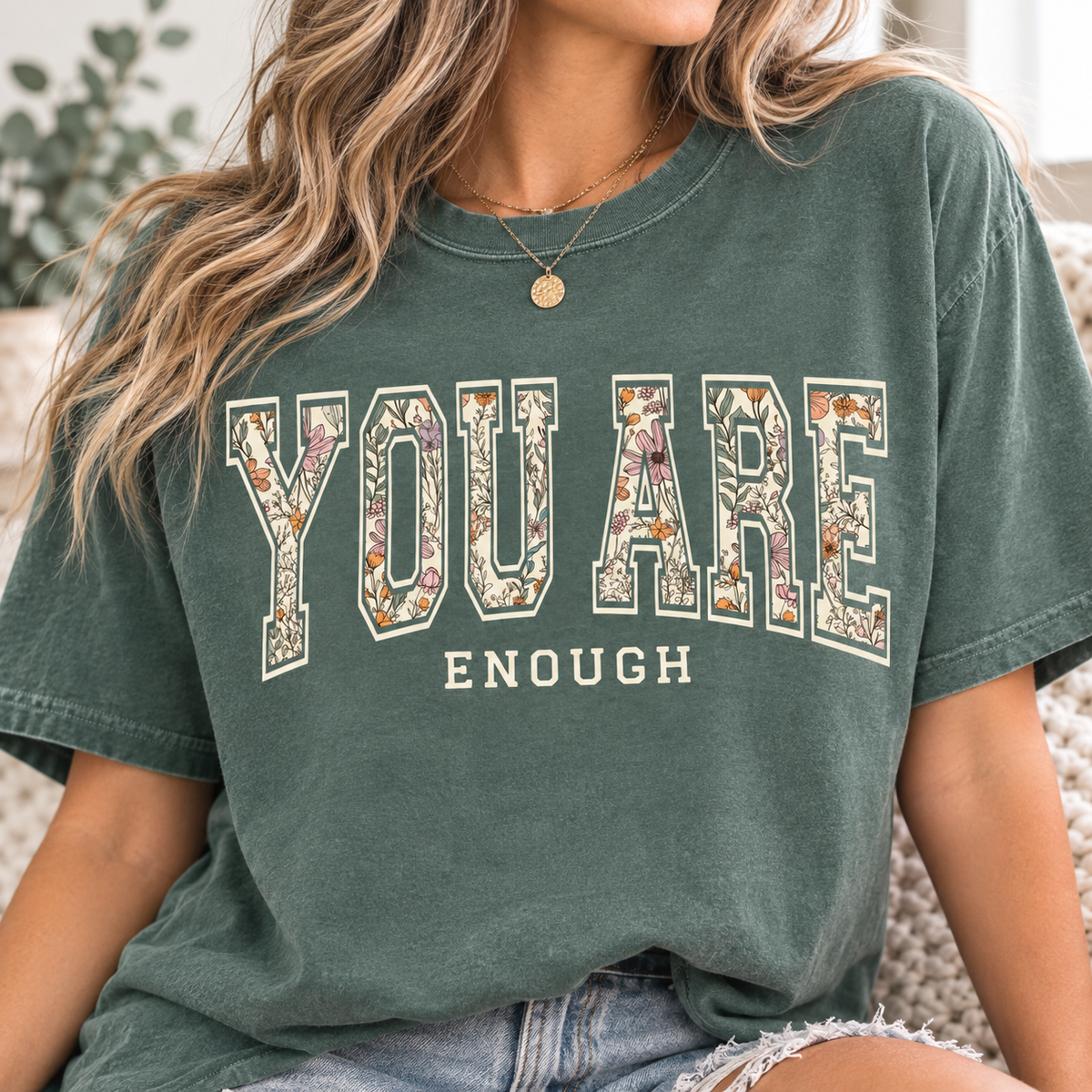 You Are Enough Comfort Colors Tee